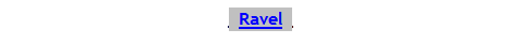 Text Box: _Ravel_ 